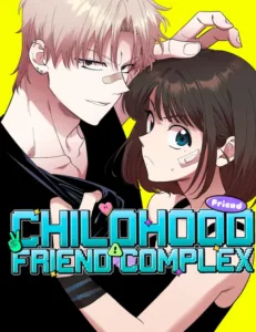 Childhood Friend Complex Childhood Friend Complex
